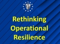 Rethinking Operational Resilience: Ensure Continuity in an Era of Global Disruption